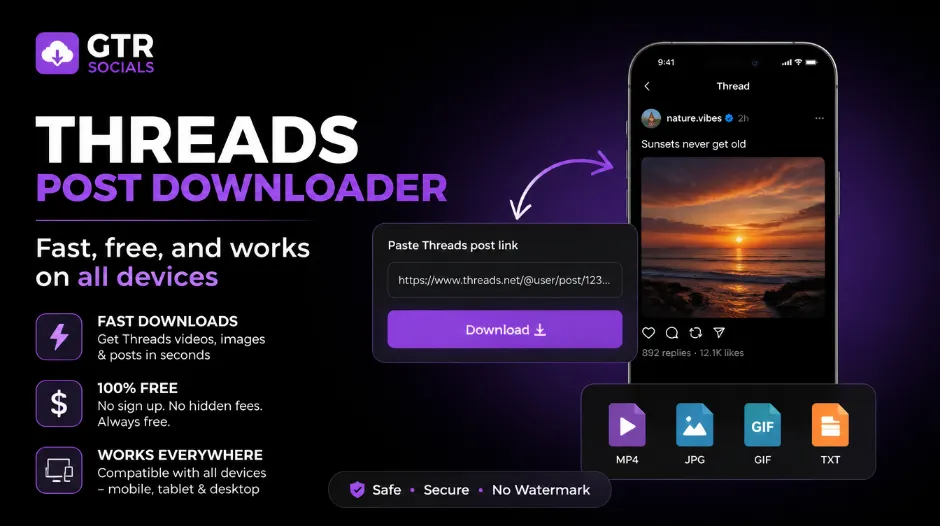 GTR Socials Threads Post Downloader - Fast, free, and works on all devices