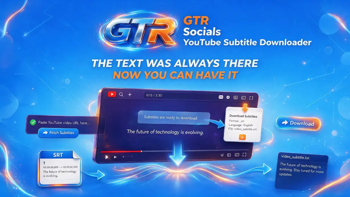 GTR Socials YouTube Subtitle Downloader — export captions as SRT, VTT, or plain text