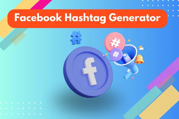 Facebook Hashtag Generator