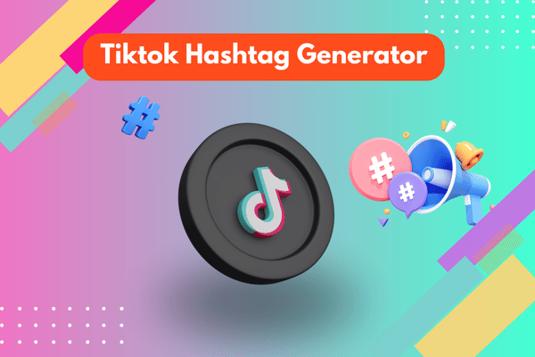 TikTok Hashtag Generator